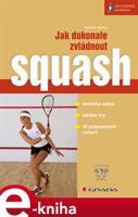 Jak dokonale zvládnout squash - Dominik Šácha