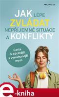 Jak lépe zvládat nepříjemné situace a konflikty - Melanie Greenberg