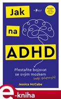 Jak na ADHD - Jessica McCabe