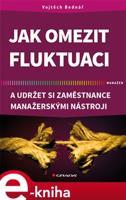 Jak omezit fluktuaci a udržet si zaměstnance manažerskými nástroji - Vojtěch Bednář