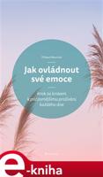 Jak ovládnout své emoce - Thibaut Meurisse