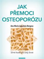 Jak přemoci osteoporózu - Ana Maria Lajusticia Bergasa