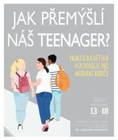 Jak přemýšlí náš teenager? - Tanith Careyová