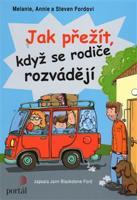 Jak přežít, když se rodiče rozvádějí - Melanie Ford, Annie Ford, Steven Ford