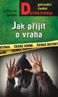 Jak přijít o vraha - Ladislav Beran