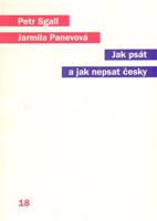 Jak psát a jak nepsat česky - Jarmila Panevová, Petr Sgall