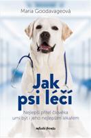 Jak psi léčí - Maria Goodavage