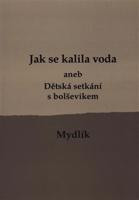 Jak se kalila voda /3.vyd./ - Miroslav Krůta