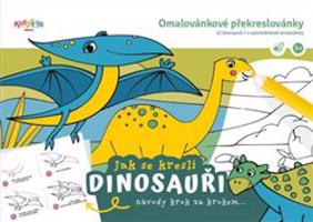 Jak se kreslí dinosauři - Lucie Škodová