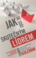 Jak se stát skutečným lídrem - Daniel Goleman