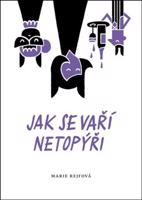 Jak se vaří netopýři - Marie Rejfová