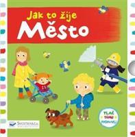 Jak to žije - Město - Louise Foreshaw, Jo Byatt