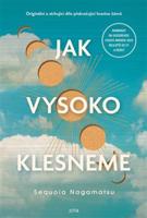 Jak vysoko klesneme - Sequoia Nagamatsu