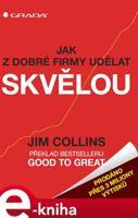 Jak z dobré firmy udělat skvělou - Jim Collins