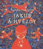 Jakub a hvězdy - Renáta Fučíková