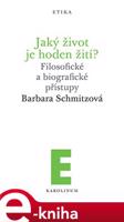 Jaký život je hoden žití? - Barbara Schmitzová