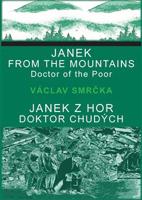 Janek z hor, doktor chudých / Janek from the Mountains, Doktor of the Poor - Václav Smrčka