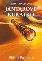 Jantarové kukátko - Philip Pullman