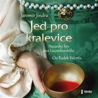 Jed pro kralevice - Jaromír Jindra