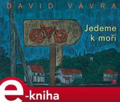 Jedeme k moři - David Vávra