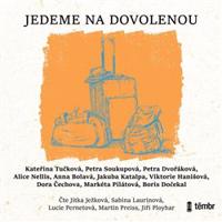 Jedeme na dovolenou - Kateřina Tučková, Petra Dvořáková, Petra Soukupová, Anna Bolavá, Alice Nellis, Jakuba Katalpa