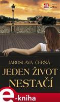 Jeden život nestačí - Jaroslava Černá