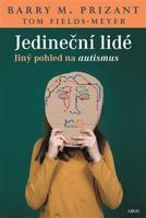 Jedineční lidé - Barry M Prizant, Tom Fields-Meyer