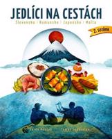 Jedlíci na cestách - Japonsko, Slovensko, Rumunsko, Malta - Jaroslav Bouzek, Tomáš Šapovalov