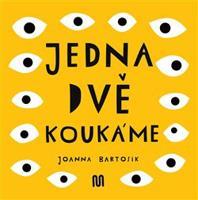 Jedna, dvě - Koukáme - Joanna Bartosik