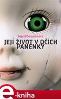 Její život v očích panenky - Ingrid Desjoursová