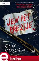 Jen pět přežije - Holly Jacksonová