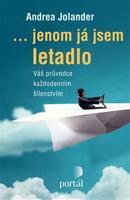 Jenom já jsem letadlo - Andrea Jolander