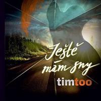 Ještě mám sny - Timtoo