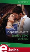 Jezdec dává šachmat - Pippa Roscoeová