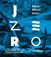 Jezero - Bianca Bellová