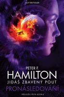 Jidáš zbavený pout - Pronásledování - Peter F. Hamilton