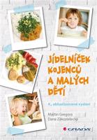 Jídelníček kojenců a malých dětí - Martin Gregor, Dana Zákostelecká