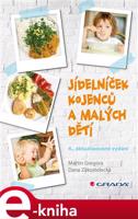 Jídelníček kojenců a malých dětí - Martin Gregor, Dana Zákostelecká