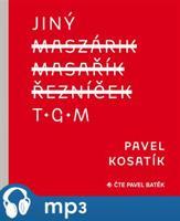 Jiný TGM, mp3 - Pavel Kosatík