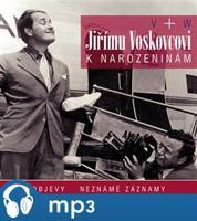 Jiřímu Voskovcovi k narozeninám - Jiří Voskovec