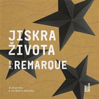 Jiskra života - Erich Maria Remarque