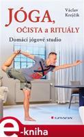 Jóga, očista a rituály - Václav Krejčík