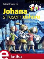 Johana s nosem nahoru - Petra Braunová