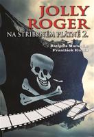 Jolly Roger na stříbrném plátně 2. - František Kuník, Jacgues Marseille