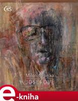 Josefové - Miloň Čepelka