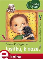 Josífku, k noze! - Daniela Krolupperová