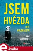 Jsem hvězda: dítě holokaustu - Inge Auerbacher