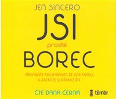 Jsi prostě borec - Jen Sincero