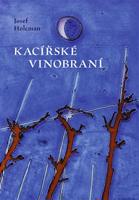 Kacířské vinobraní - Josef Holcman