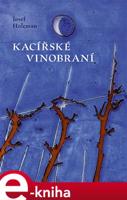 Kacířské vinobraní - Josef Holcman